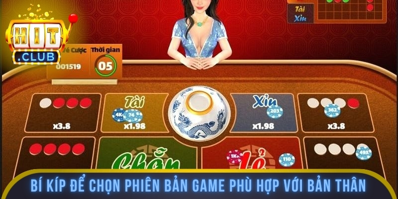 Bí kíp để chọn phiên bản game phù hợp với bản thân