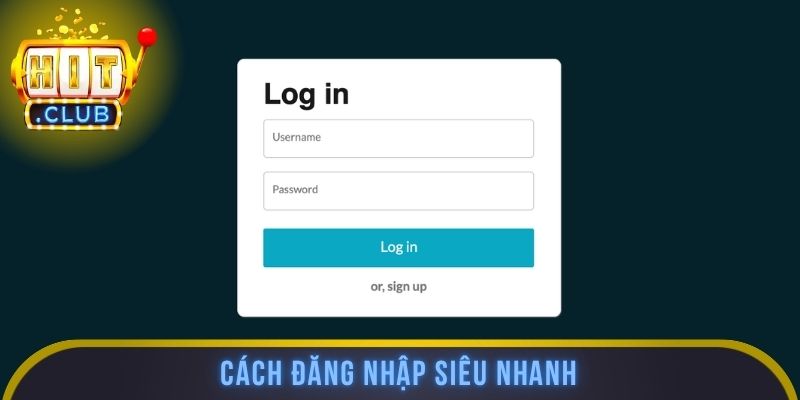 Cách đăng nhập siêu nhanh