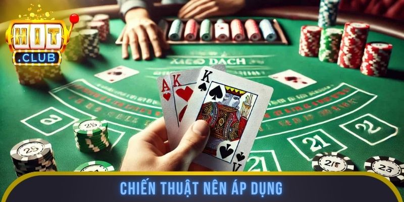 Chiến thuật nên áp dụng