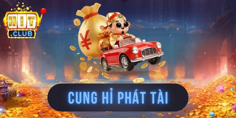 Cung Hỉ Phát Tài