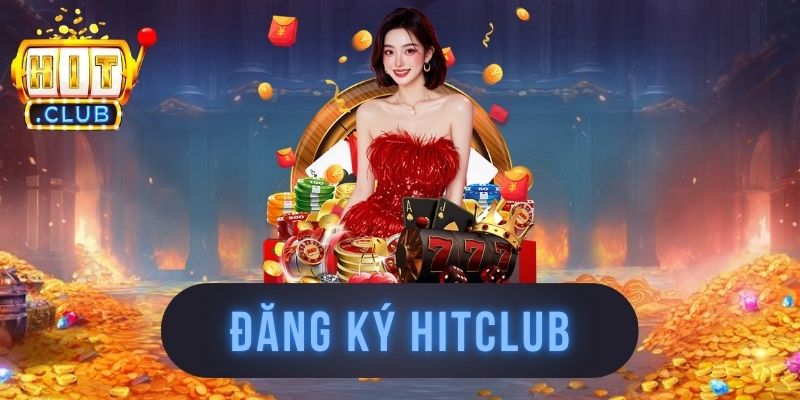 Đăng Ký HITCLUB