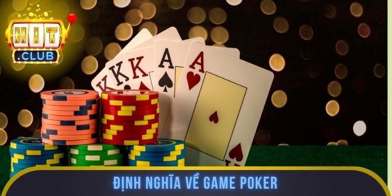 Định nghĩa về game Poker