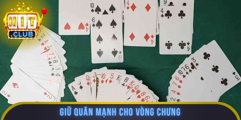 Giữ quân mạnh cho vòng chưng