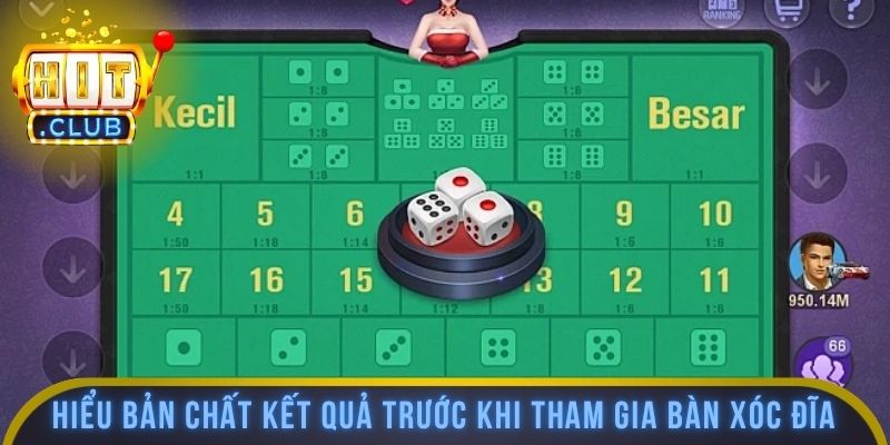 Hiểu bản chất kết quả trước khi tham gia bàn xóc đĩa
