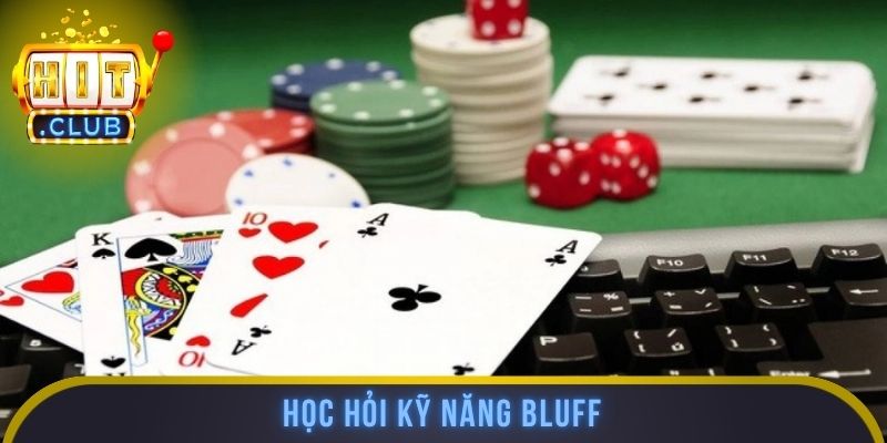 Học hỏi kỹ năng bluff