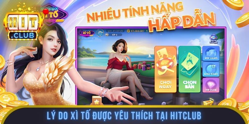 Lý do xì tố được yêu thích tại Hitclub