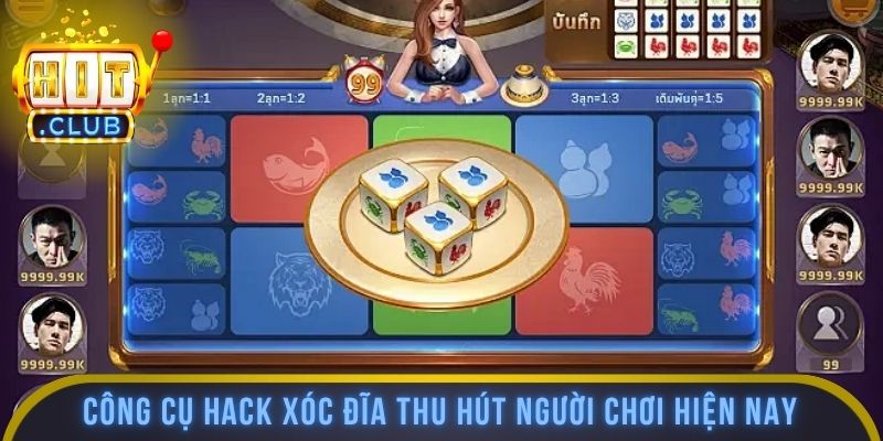 Những công cụ hack xóc đĩa thu hút người chơi hiện nay