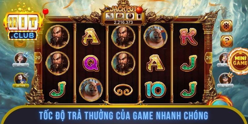 Tốc độ trả thưởng của game nhanh chóng