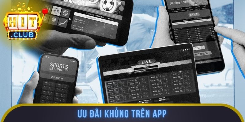 Ưu đãi khủng trên app