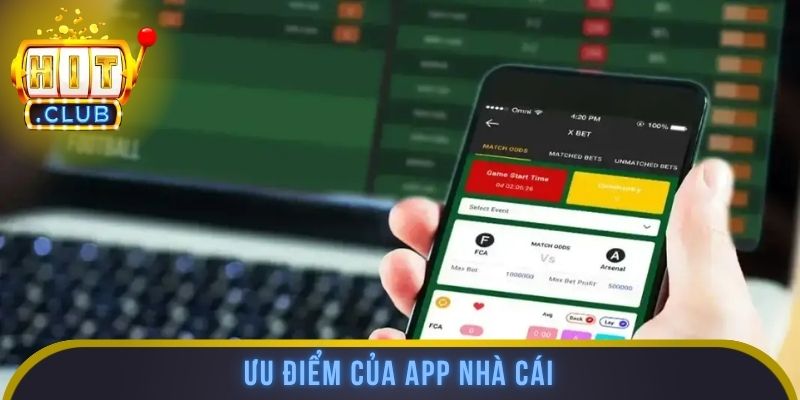 Ưu điểm của app nhà cái