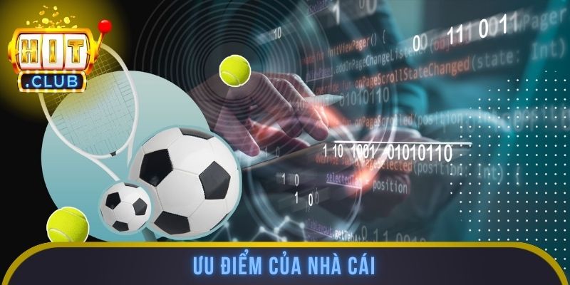 Ưu điểm của nhà cái